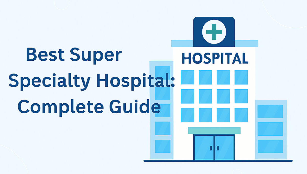 Super Specialty Hospitals